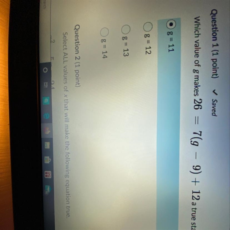 Which value of g makes 26 = 7( g - 9 ) + 12 a trye statement? A. g = 11 B. g = 12 C-example-1