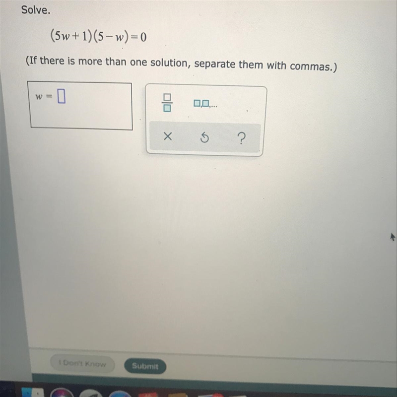 Solve (5w+1)(5-w)=0 (If there is more than one solution, separate them with commas-example-1