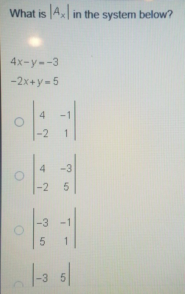 What is |Ax| in the system below? 4x-y=-3 -2x+y = 5 (the bottom is cut off, last 2 numbers-example-1