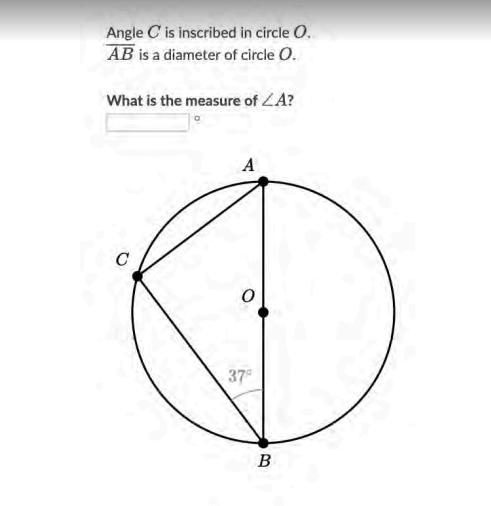 Angle C is inscribed in circle O AB is a diameter of O what is measure of A-example-1