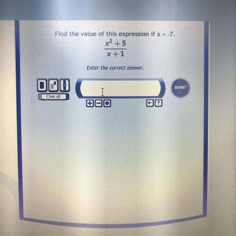 Find the value of this expression if x=-7 x^2+5/x+1-example-1