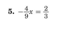 -(4)/(9)x=(2)/(3) -4/9x=2/3-example-1