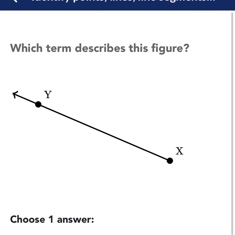 Angle? Line? Line segment? Point?Ray?-example-1