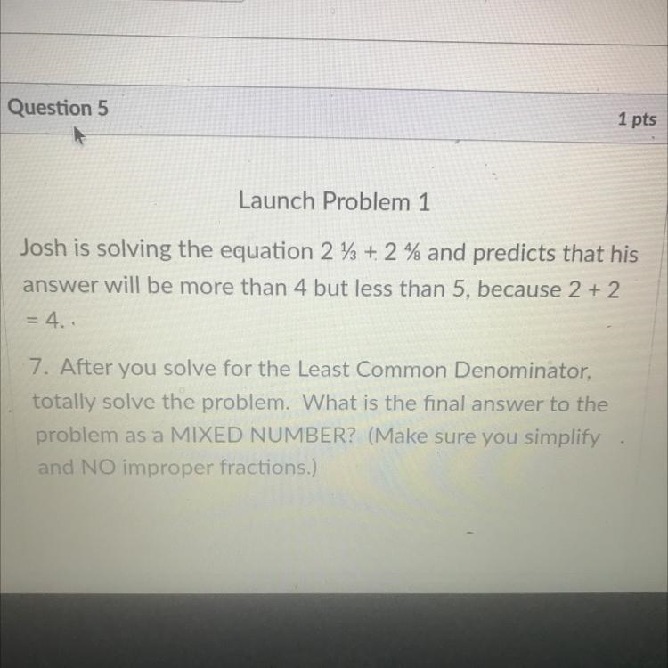 Josh is solving the equation 2 % + 2% and predicts that his answer will be more than-example-1