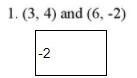 slope and y-intercept from 2 points, I don't know if I am right, can someone plz check-example-1