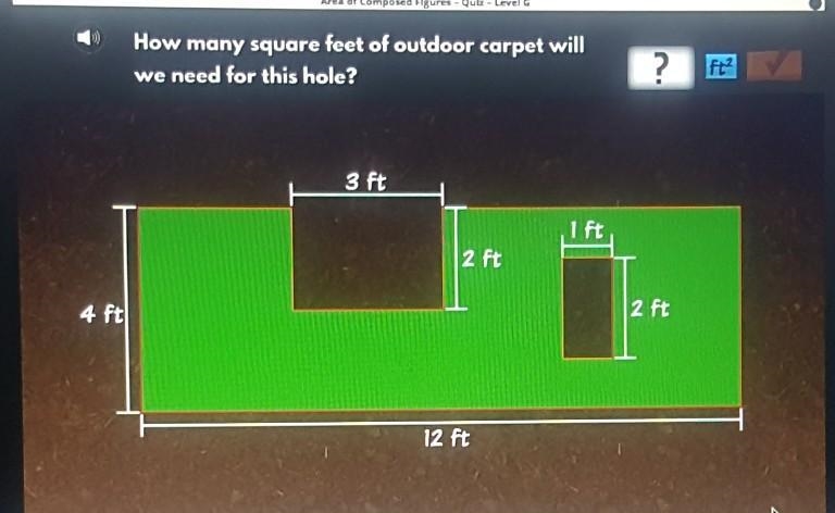 How many square feet of outdoor carpet will we need for this hole​-example-1