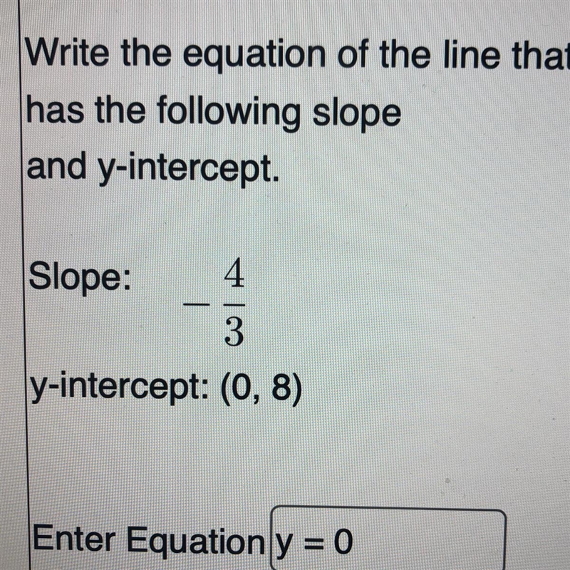 Write the equation of the line that has the following slope and y-intercept-example-1