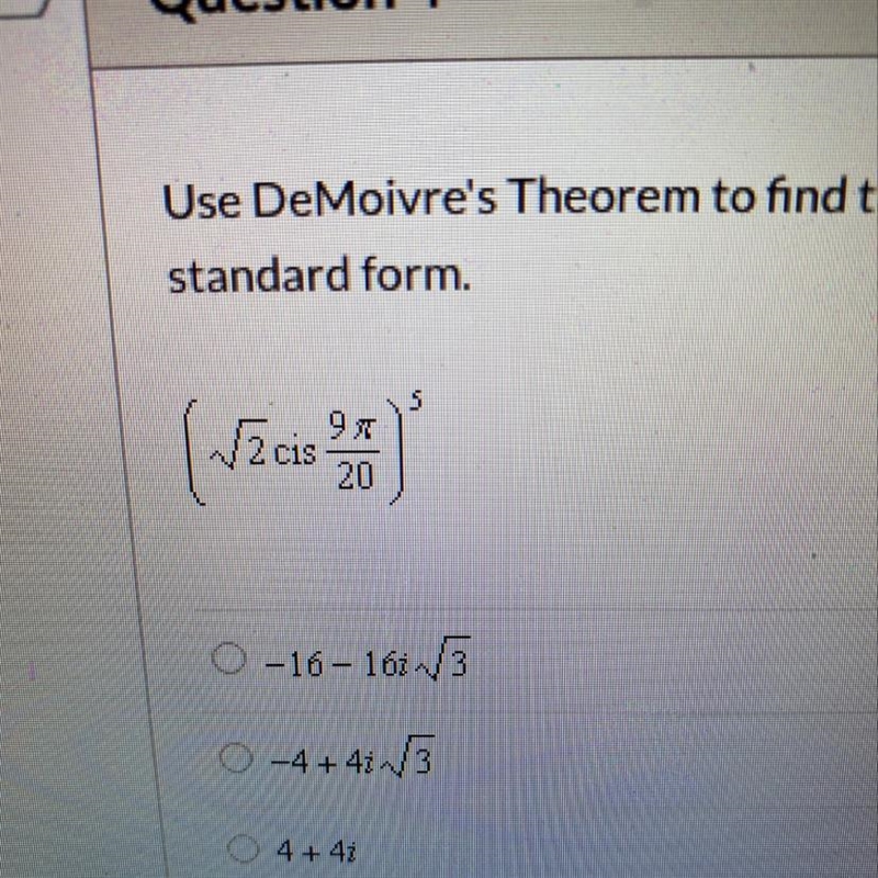 Use DeMoivre's Theorem to find the following. Write your answer in standard form.-example-1