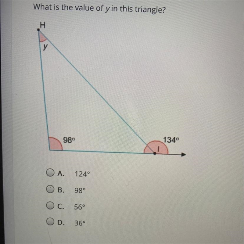 What is the value of y in this triangle? 980 А. 124° В. 98° Ос. 56° OD. 36°-example-1