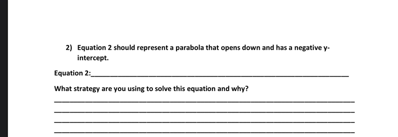 Equation 2 should represent a parabola that opens down and has a negative y- intercept-example-1