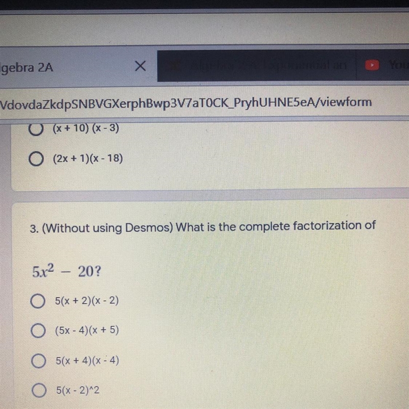 Without using Desmos what is the complete factorization of 5x^2-20? Please show work-example-1