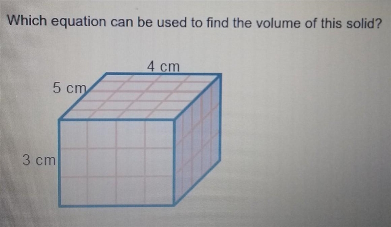 V= 3 x 5 x 4 V = 3 + 5 + 4 V= 5 x 4 V = 3 x 5​-example-1