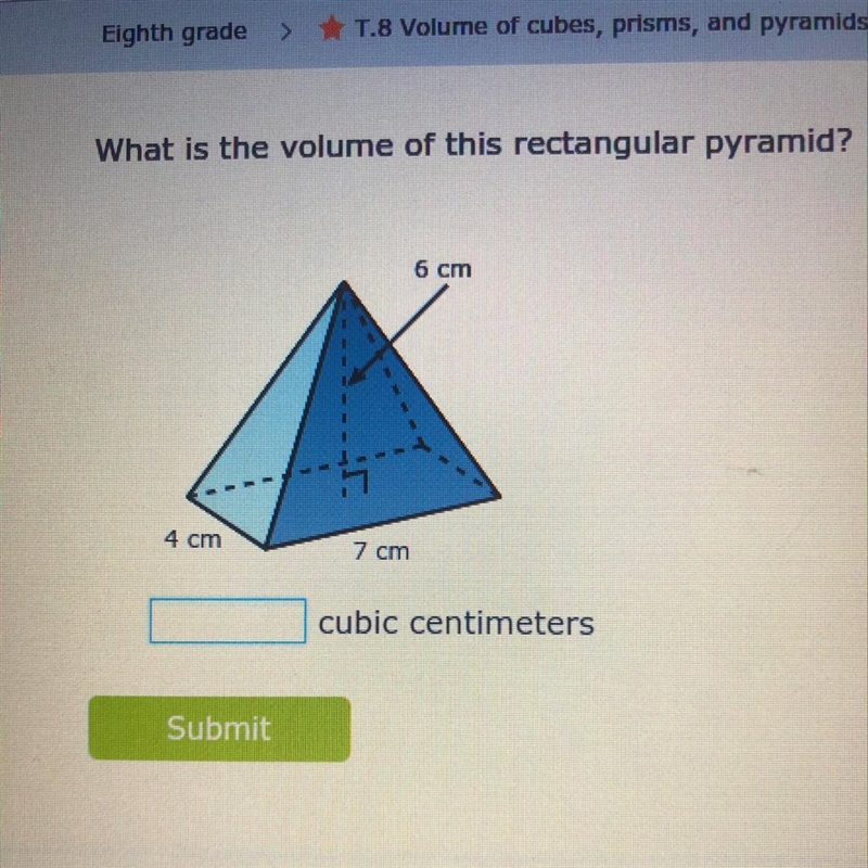 6 cm 4 cm 7 cm It’s a rectangular pyramid.-example-1