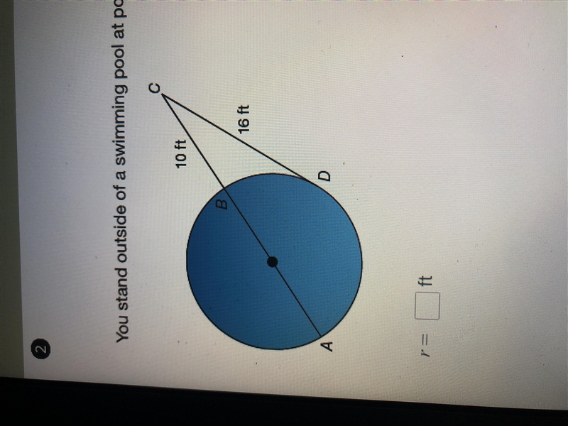 You stand outside of a swimming pool at point C. Calculate the radius of the swimming-example-1