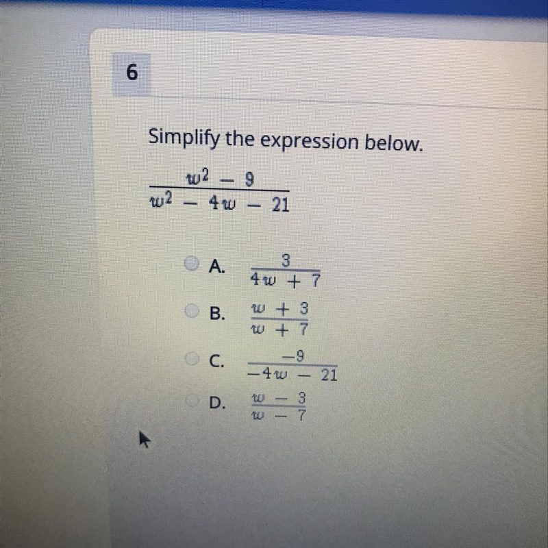 Simplify the expression below. tv2 - 9 4w 21 A. B. 4w + 7 W + 3 w + 7 -9 -40 21 C-example-1