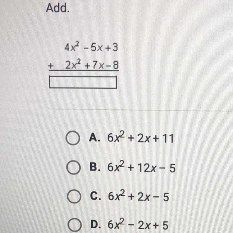 Add. 4x^2 - 6x +3 2x^2+7x-8-example-1