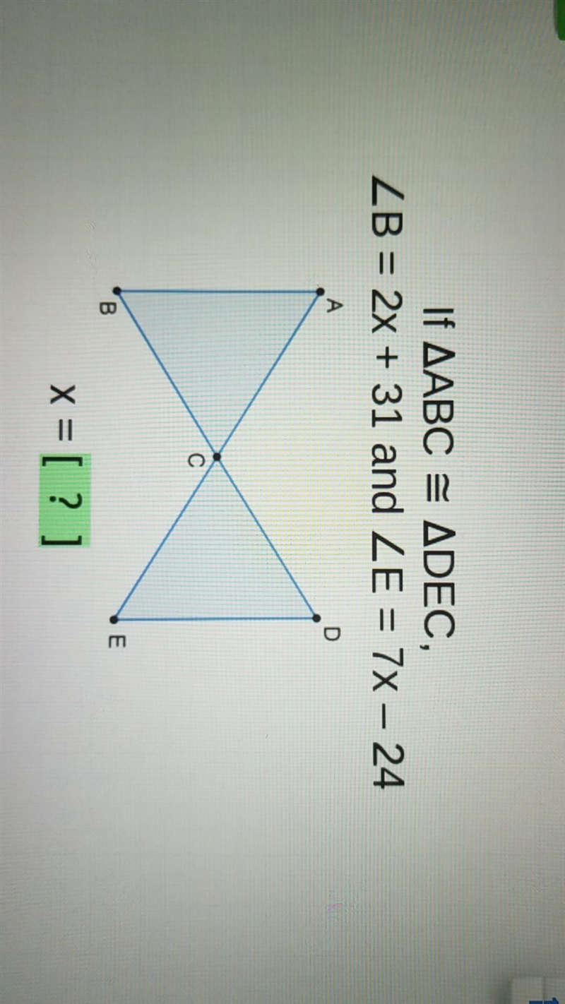 PLEASE HELP ME!! I don't understand.... If possible, please explain! If ABC ≅ DCE-example-1