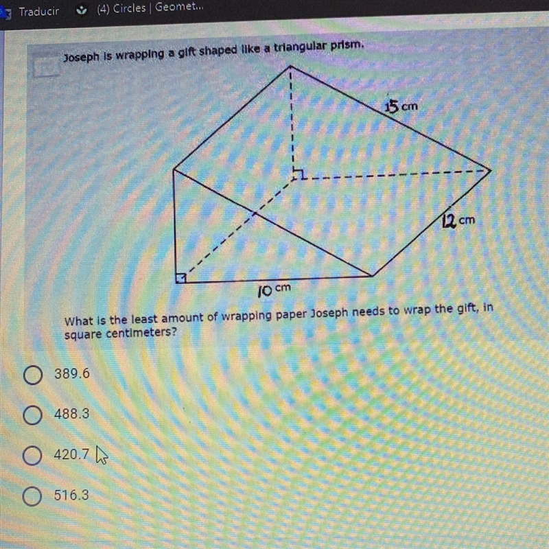 Joseph Is wrapping a gift shaped like a triangular prism. 15 cm 12 cm 10 cm What is-example-1