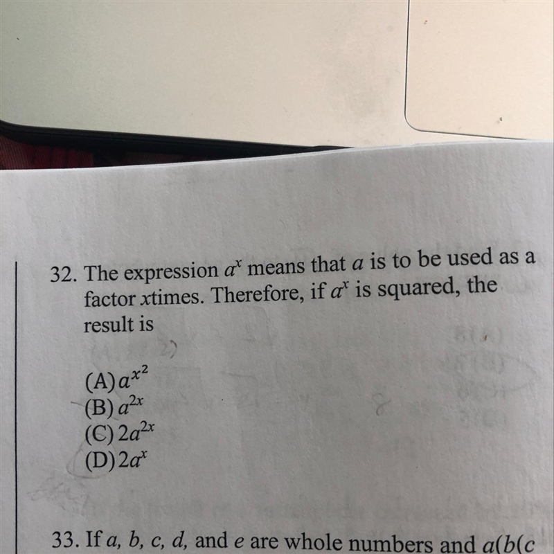 32. The expression a^x means that a is to be used as a factor x times. Therefore, if-example-1