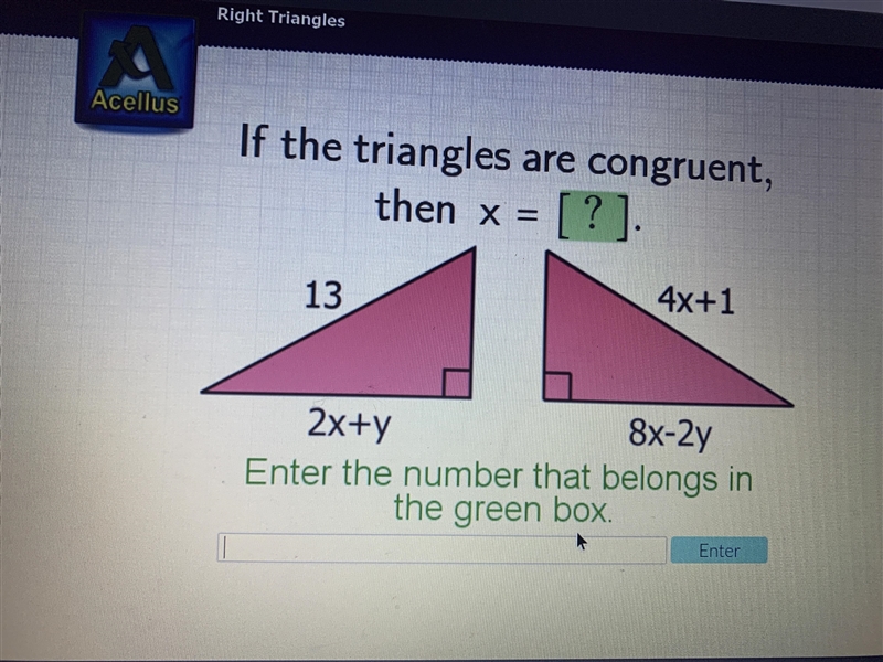 If the triangles are congruent, then X=?-example-1