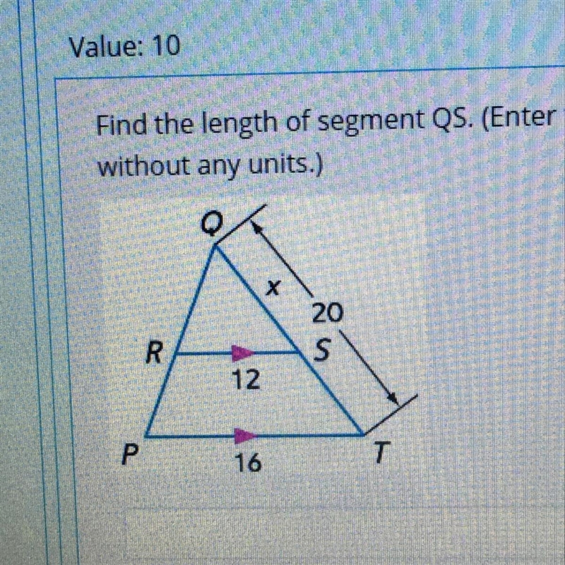 Find the length of the segment QS.(Enter the just the value, without any units.)-example-1