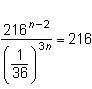 20 POINTS HELPPPPP For what value of n does StartFraction 216 Superscript n minus-example-1