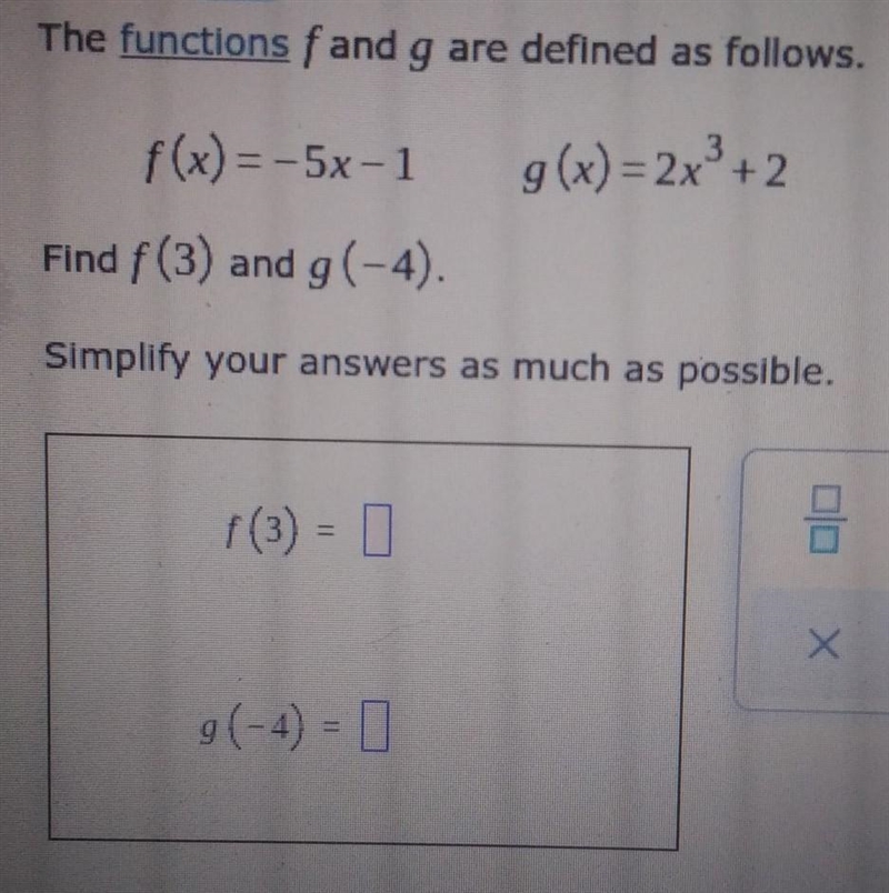 The functions fand g are defined as follows: f(x) = -5x-1 g(x) = 2x + 2 Find f(3) and-example-1