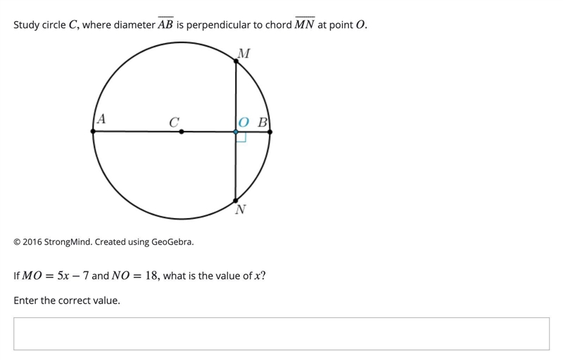 Question 3: Please help. If MO=5x−7 and NO=18, what is the value of x? Enter the correct-example-1