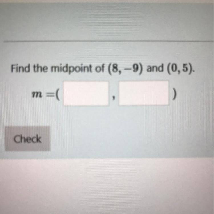 What’s the midpoint?-example-1