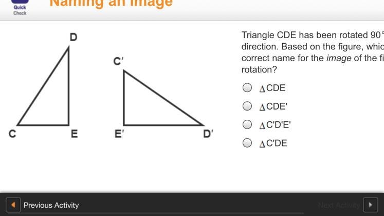 Triangle C D E is rotated 90 degrees to form triangle C prime D prime E prime. Triangle-example-1