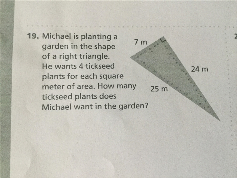 Michael is planting a garden in the shape of a right triangle. He wants 4 tickseed-example-1