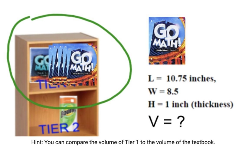 HELP ME PLZ!! What is the maximum number of Go Math textbooks that can fit in Tier-example-1