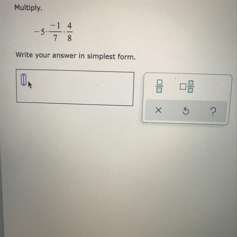 Multiply. -5•-1/7•4/8. Write your answer in simplest form.-example-1