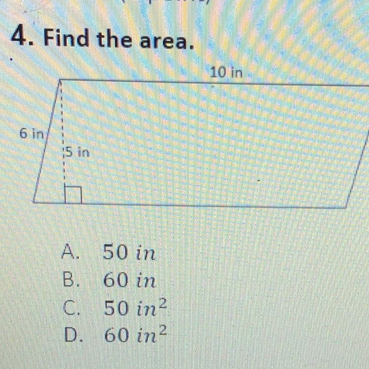 Find the area A. 50in B. 60in C. 50in2 D. 60in2-example-1