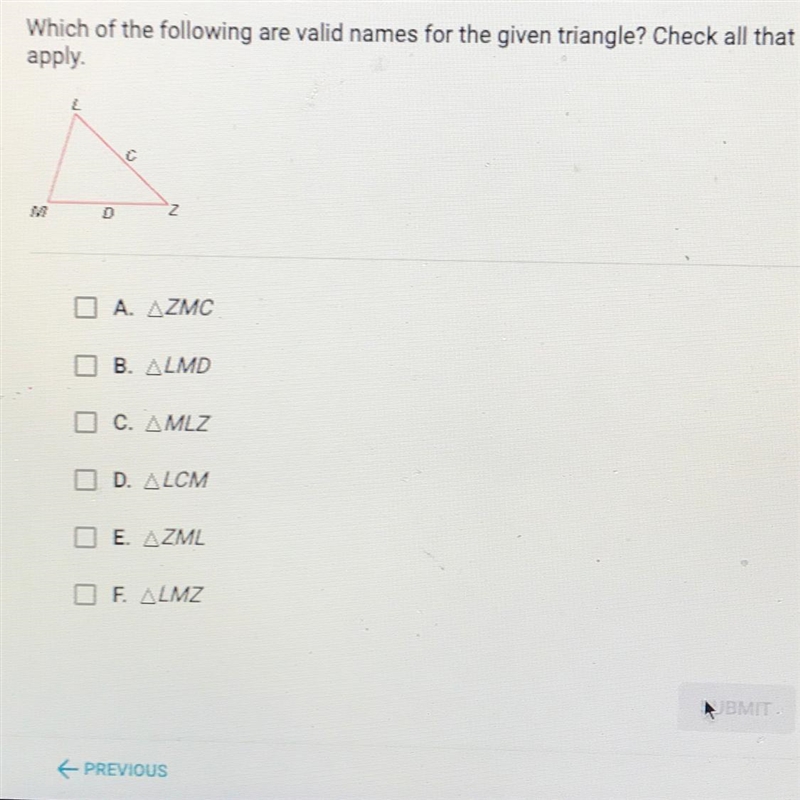 Which of the following are valid names for the given triangle? Check all that apply-example-1