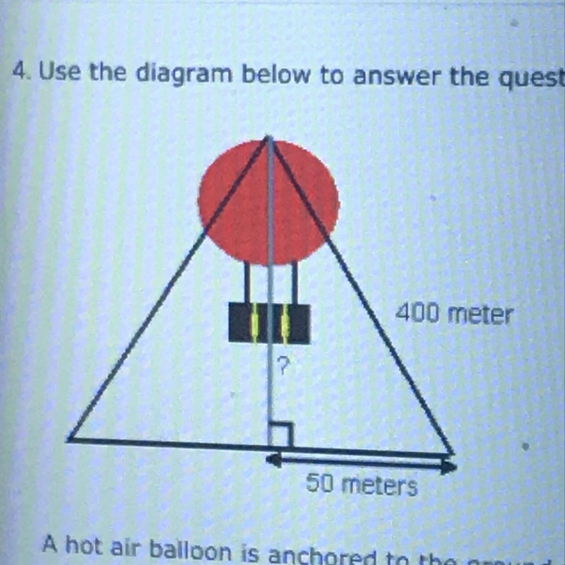 4. Use the diagram below to answer the question 400 meter 50 meters A hot air balloon-example-1