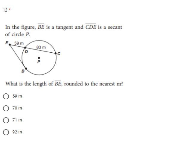 Geometry. BE is a tangent to CDE is a secant of circle p. What is the length of BE-example-1