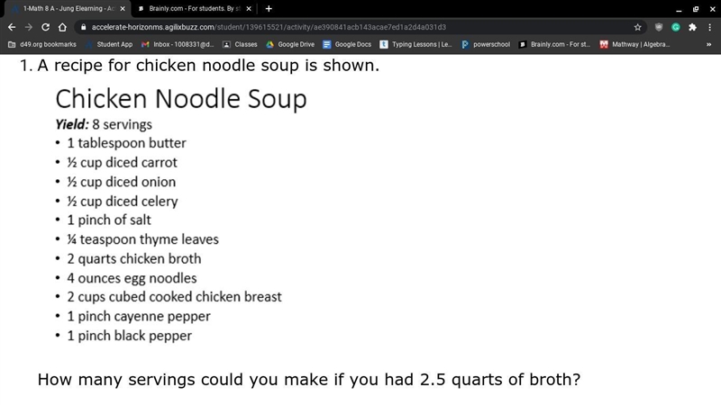 A recipe for chicken noodle soup is shown. How many servings could you make if you-example-1