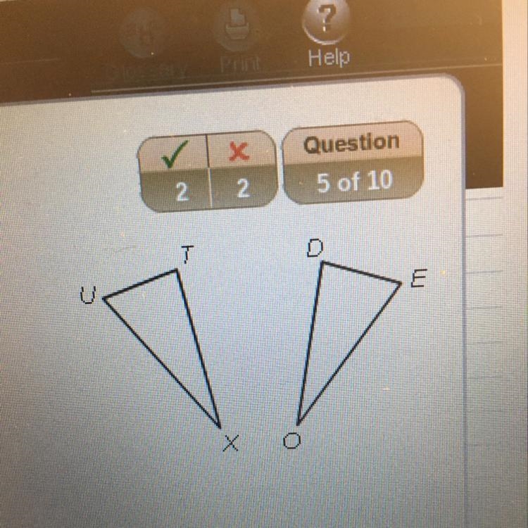 Given: D ≅T, E ≅U, EO ≅UX. Look at the figure. Name the postulate or theorem you can-example-1