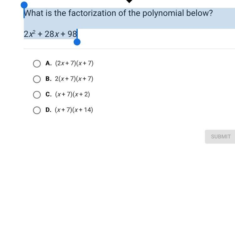 What is the factorization of the polynomial 2x^2+28x+98-example-1