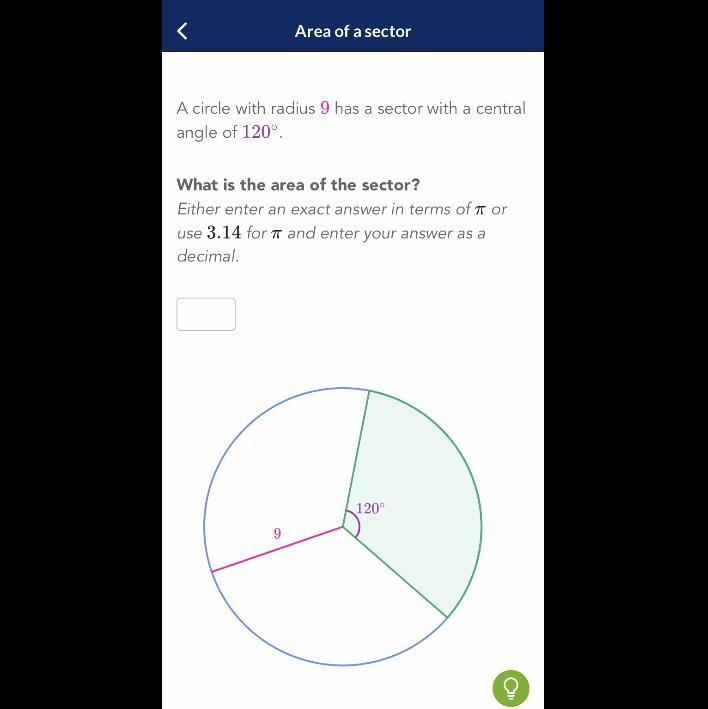 A circle with radius 9 has a sector with a central angle of 120 degrees. What is the-example-1