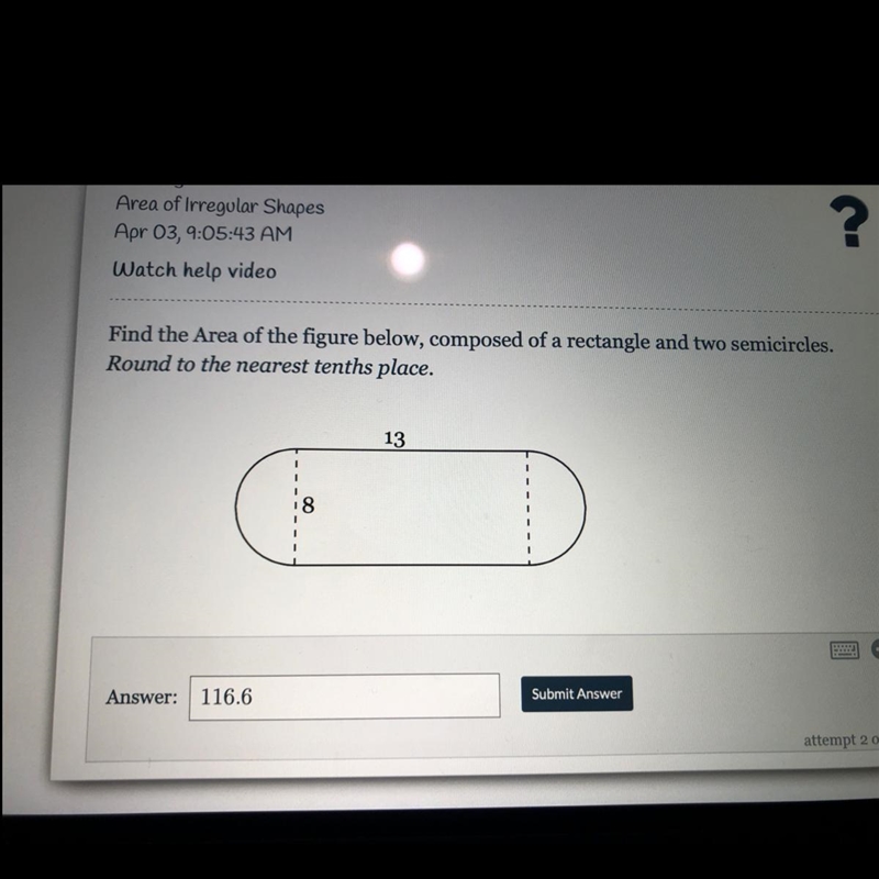 Find the Area of the figure below, composed of a rectangle and two semicircles. Round-example-1