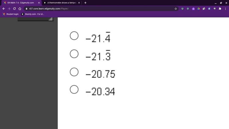 A thermometer shows a temperature of -20 3/4 degrees. A chemist recorded the temperature-example-1