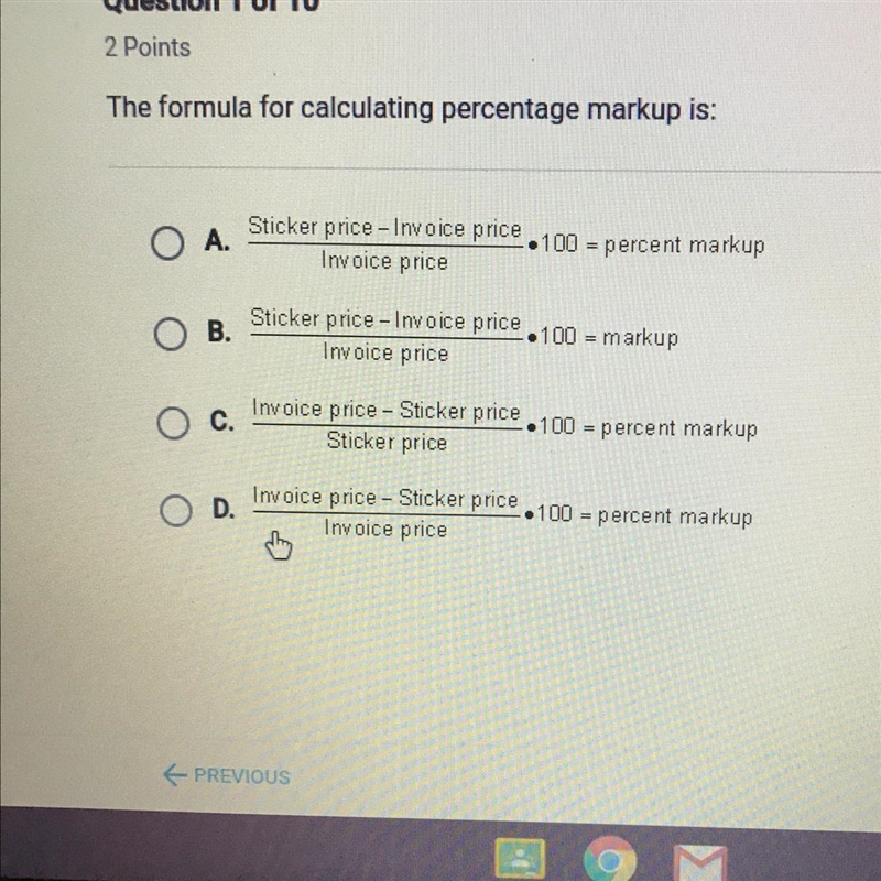 The formula for calculating percentage markup is: O A. Sticker price - Invoice price-example-1