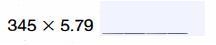 What is the estimation for 5.79 x 345?-example-1