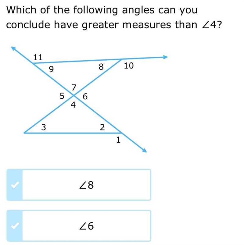 Which of the angles are a greater measure than 4 The answer choices are 8,6,3,10 or-example-1