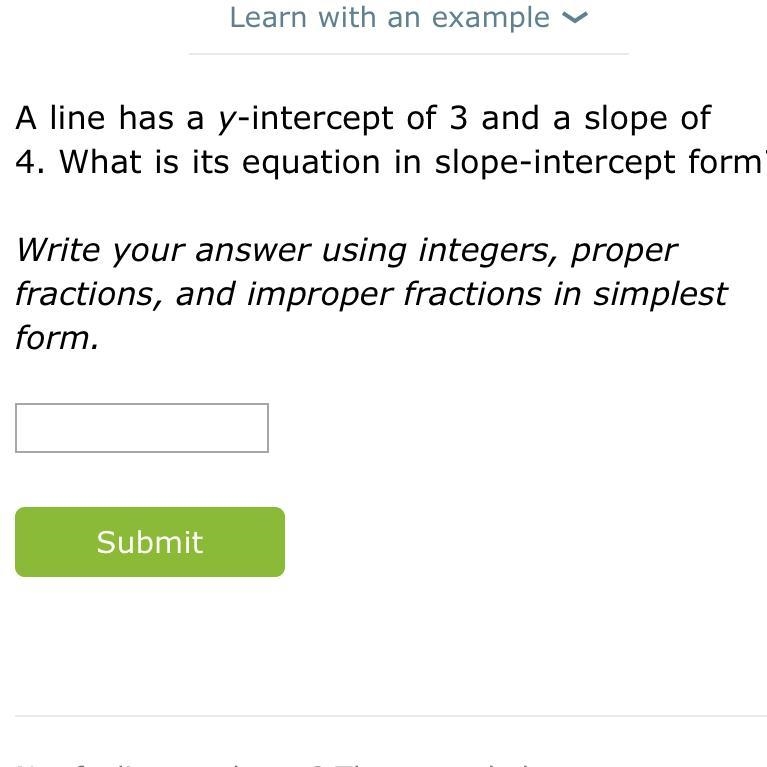 A line has the y-intercept of three and a slope of four. what is the equation in slope-example-1