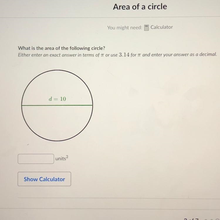 What is the area of the following circle? Either enter an exact answer in terms of-example-1