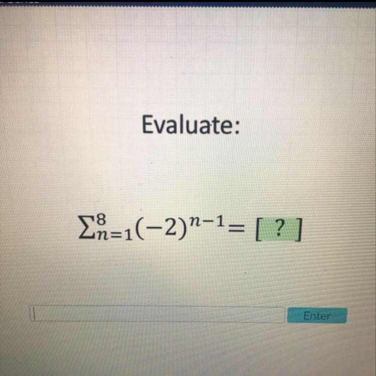 Evaluate the geometric series. Somebody help me please!!!-example-1