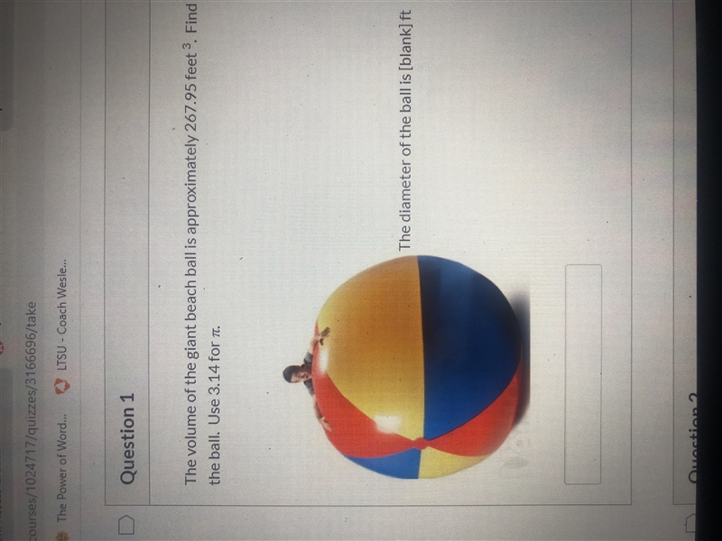 The volume of the giant beach ball is approximately 267.95 feet^3 . Find the diameter-example-1